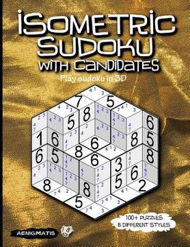 portada Isometric Sudoku with Candidates: Play sudoku in 3D (en Inglés)