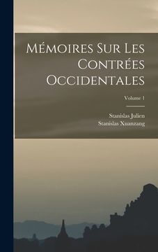 portada Mémoires Sur Les Contrées Occidentales; Volume 1 (en Francés)