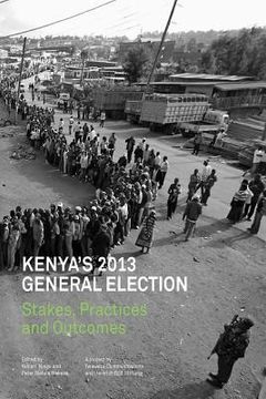 portada Kenya's 2013 General Election: Stakes, Practices and Outcome (en Inglés)
