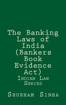 portada The Banking Laws of India (Bankers Book Evidence Act): Indian Law Series