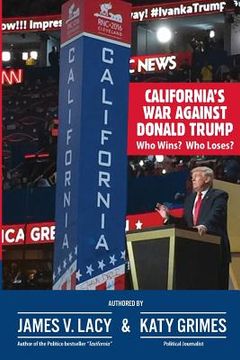portada California's War Against Donald Trump: Who Wins? Who Loses? (in English)