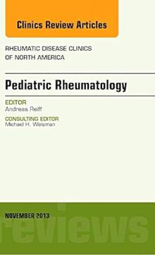 portada Pediatric Rheumatology, an Issue of Rheumatic Disease Clinics (Volume 39-4) (The Clinics: Internal Medicine, Volume 39-4) (en Inglés)