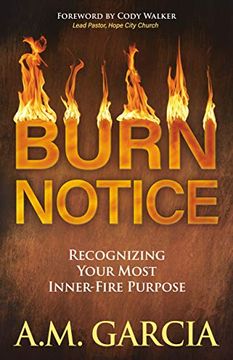 portada Burn Notice: Recognizing Your Most Inner-Fire Purpose