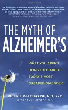 portada The Myth of Alzheimer's: What you Aren't Being Told About Today's Most Dreaded Diagnosis (en Inglés)