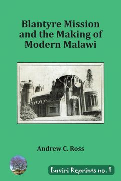 portada Blantyre Mission and the Making of Modern Malawi (in English)