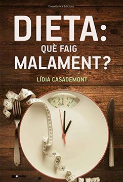 portada Dieta: Què Faig Malament? (en Catalá)