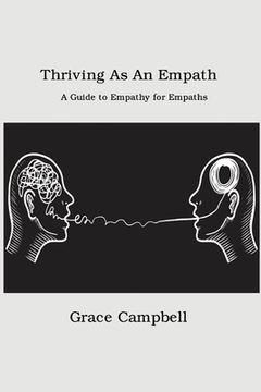 portada Thriving as an Empath: A Guide to Empathy for Empaths (en Inglés)