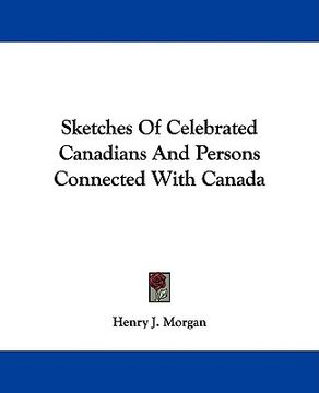 portada sketches of celebrated canadians and persons connected with canada (in English)