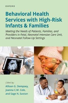 portada Behavioral Health Services With High-Risk Infants and Families: Meeting the Needs of Patients, Families, and Providers in Fetal, Neonatal Intensive Care Unit, and Neonatal Follow-Up Settings 