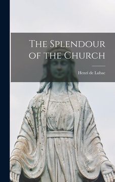 portada The Splendour of the Church (en Inglés)