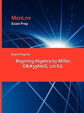 portada exam prep for begining algebra by miller, o&#39neill, 1st ed.