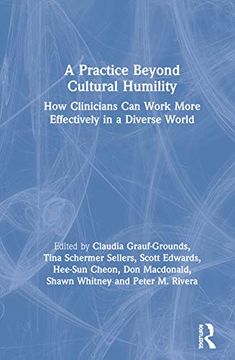 portada A Practice Beyond Cultural Humility: How Clinicians can Work More Effectively in a Diverse World (en Inglés)