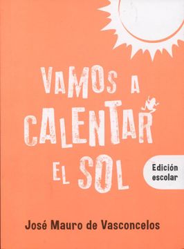 portada Vamos a Calentar el sol ( Edicion Escolar ) (in Spanish)