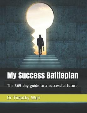portada My Success Battleplan: The 365 Day Guide to a Successful Future (en Inglés)