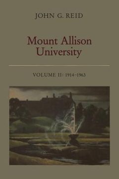 portada Mount Allison University, Volume II: 1914-1963 (en Inglés)