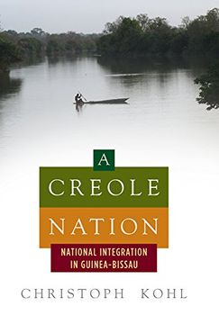 portada A Creole Nation: National Integration in Guinea-Bissau (en Inglés)