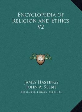 portada encyclopedia of religion and ethics v2 (en Inglés)