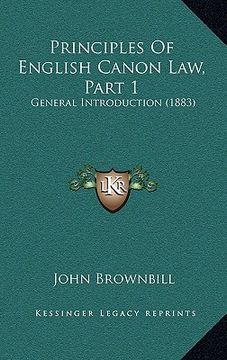 portada principles of english canon law, part 1: general introduction (1883) (en Inglés)