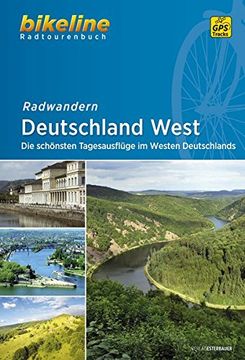 portada Deutschland West Radwandern Tagesausfluege (2016): Die Schönsten Tagesausflüge im Westen Deutschlands (en Alemán)