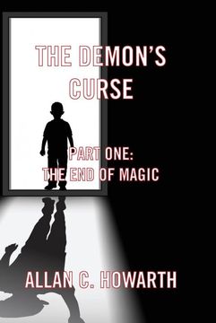 portada He Demon s Curse Part One: The end of Magic (en Inglés)