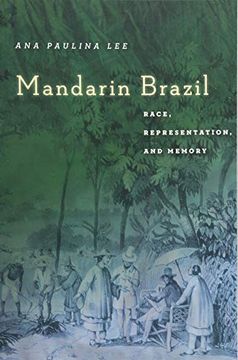 portada Mandarin Brazil: Race, Representation, and Memory (Asian America) (en Inglés)