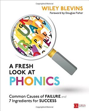 portada A Fresh Look at Phonics, Grades K-2: Common Causes of Failure and 7 Ingredients for Success (Corwin Literacy) (en Inglés)