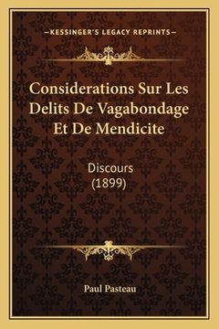 portada Considerations Sur Les Delits De Vagabondage Et De Mendicite: Discours (1899) (en Francés)