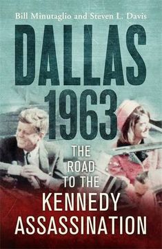 portada Dallas: 1963: The Road to the Kennedy Assassination