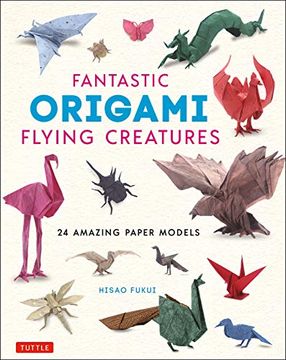 portada Fantastic Origami Flying Creatures: 24 Amazing Paper Models (in English)
