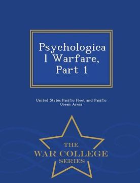 portada Psychological Warfare, Part 1 - War College Series (en Inglés)