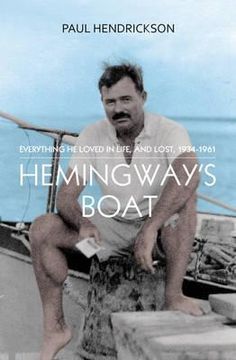 portada hemingway's boat: everything he loved in life, and lost, 1934-1961 (en Inglés)