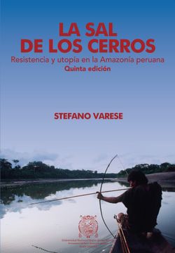 portada La sal de los cerros. Resistencia y utopía en la Amazonía peruana (en Español / Castellano)