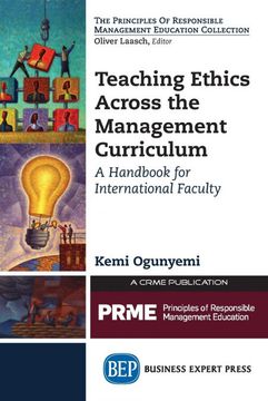 portada Teaching Ethics Across the Management Curriculum: A Handbook for International Faculty (en Inglés)