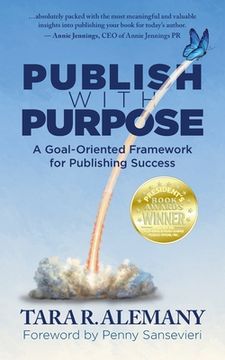 portada Publish with Purpose: A Goal-Oriented Framework for Publishing Success (in English)