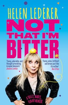 portada Not That i'm Bitter - a Truly, Madly, Funny Memoir by Helen Lederer