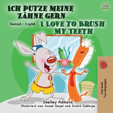 portada I Love to Brush my Teeth (German English Bilingual Book for Children) (en Alemán)