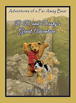 portada B b and Dusty's Great Adventure: Adventures of a far Away Bear (in English)