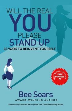 portada Will the Real You Please Stand Up: 33 Ways to Reinvent Yourself (en Inglés)