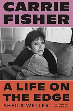 portada Carrie Fisher: A Life on the Edge 