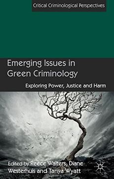 portada Emerging Issues in Green Criminology: Exploring Power, Justice and Harm (Critical Criminological Perspectives)