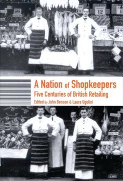 portada A Nation of Shopkeepers: Five Centuries of British Retailing (en Inglés)