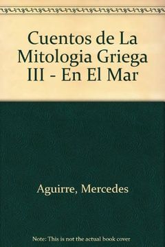 portada cuentos de la mitología griega. tomo 3: en el mar (1998)