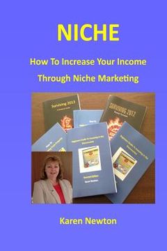 portada Niche - How To Increase Your Income Through Niche Marketing (en Inglés)
