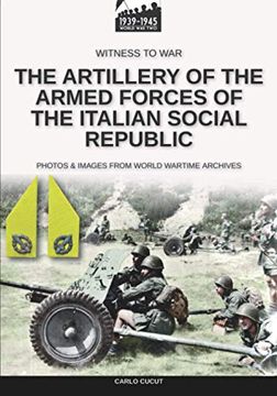 portada The Artillery of the Armed Forces of the Italian Social Republic (en Inglés)
