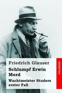 portada Schlumpf Erwin Mord: Wachtmeister Studers erster Fall