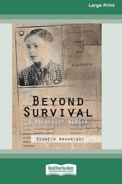 portada Beyond Survival: A Holocaust memoir (16pt Large Print Edition) (en Inglés)