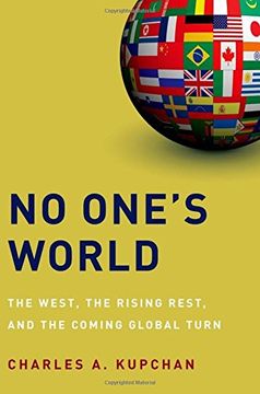 portada No One's World: The West, the Rising Rest, and the Coming Global Turn (in English)