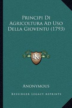 portada Principi Di Agricoltura Ad Uso Della Gioventu (1793) (en Italiano)