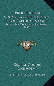 portada a pronouncing vocabulary of modern geographical names: nearly ten thousand in number (1885)
