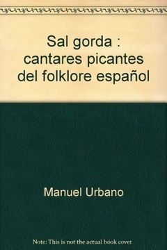portada Sal Gorda: Cantares Picantes Del Folklore Español
